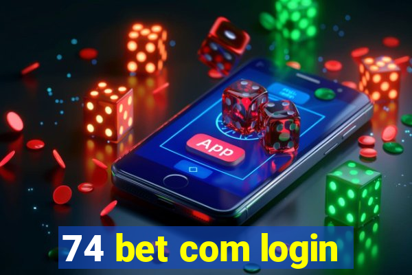 74 bet com login